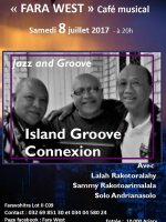 Island groove connexion au Fara West Faravohitra‍ avec Lalah Rakotoralahy‍ , Sammy Rakotoarilala‍ & Solo Andrianasolo‍