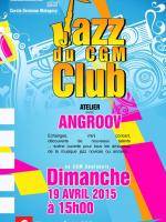 Jazz club du CGM Atelier avec Angroov