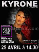 Kyrone & friends Vero Vero dedicace shooting rencontres