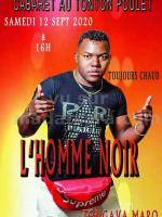 L'Homme Noire‍ - cabaret au Tonton Poulet Ambohijafy‍