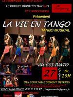 La compagnie Tango Loco, Le Groupe Quinteto TangartO et l'Association Fanguera présentent La vie en