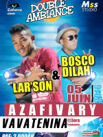 Lar'Son & Bosco Dilah - Azafivary Vavatenina - double ambiance