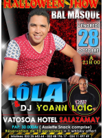 Lola‍ Halloween Show - Bal masqué - Vatosoa Hotel Salazamay Dj Yoann Loic‍
