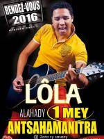 Lôla - Rendez-vous 2016 à Antsahamanitra