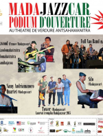 Madajazzcar podium d'ouverture Antsahamanitra‍ avec Silo‍, Samy Andriamanoro‍, Full Vao Band, Jazz Quart‍, Joelle Claude‍, Tower‍, Fanaiky‍, Mendrika‍, Tsanta‍, Francis Lowkwood