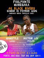 Mamstyle et Docteur Lov - foulpointe maresaka au Black Rivers