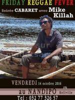 Mike Killah‍ - soirée cabaret friday reggae fever - Nandipo Hellville‍