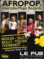 Moajia, Silo, Nully, Tsiliva, Thominot Afropop Libertalia Music Records au Le Pub