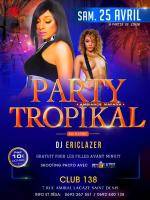 Party tropikal avec Dj Eric Lazer aux platines au Club 138