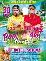 Pool'Night party Mijah & Selek'Ston Jet Hotel Sotema