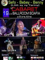 Sefo, Bebey, Benny en cabaret au Ballroom Soafia