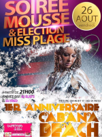 Soirée mousse & Election Miss plage - 1er anniversaire Cabana Beach