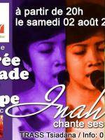 Soirée grillade et Soupe avec Inah qui chante ses idoles au Trass Tsiadana