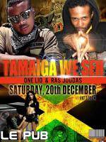 Tamaiga Weseh avec One Lio et Ras Joudas au Pub