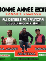 Tianjama‍, Din rotsaka‍, Jaojoby‍, Tsang'Arvelo‍ & One Six - bonne année zanak'i Sambava - CEMESS Antanimora‍