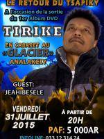 Tirike le retour du tsapiky en cabaret au Glacier Analakely à l'occasion de la sortie du 1er album DVD