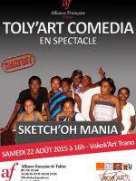 Toly'Art Comedia en spectacle Sketch'Oh Mania au Vakok'Art Trano