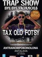 Trap show bye bye vacances avec Ngiah Tax Olo Fotsy Tranompokonolona Antalaha