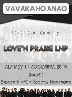 Vavaka ho anao Love'N Praise LNP Espace Masca Sabotsy-Namehana