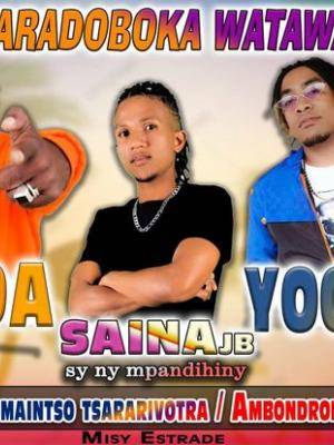 Faradoboka Watawata - SainaJB , Wada , Yoongs  - Kianja Maitso Tsararivotra Ambondromisotra