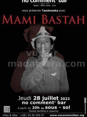 Mami Bastah - Showcase - No Comment Bar Isoraka