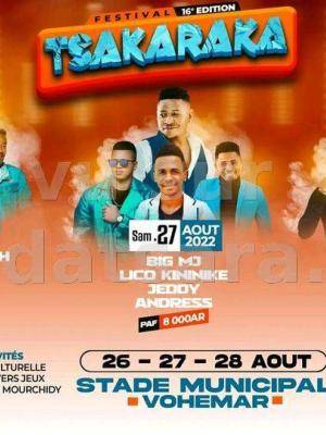 Festival  Tsakaraka 16è édition - Anjoaty Stadium Vohemar - Dadi love , Janga Ratah , Haramy , Big MJ , Lico Kininike , Jeddy , Andress , Wawa , Basta Lion , Rijade