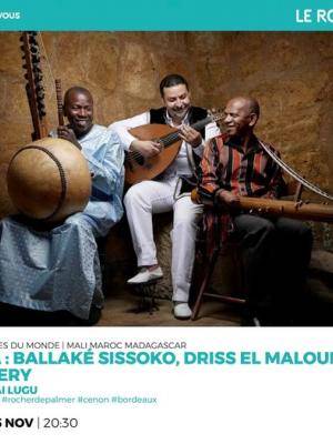 Rajery , Ballake Sissoko, Driss El Maloumi - Concert - Le rocher de Palmier Bordeaux