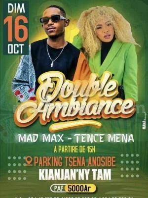 Double ambiance - Tence Mena , Mad Max - Kianjan'ny Tam Parking Tsena Anosibe