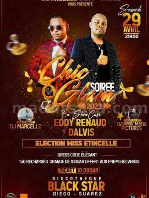 Chic et Glam soirée - Eddy Renaud , Dalvis - Showcase - Black Star Antsiranana