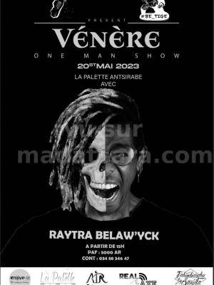 Vénère One man/woman show La Palette Antsirabe Raytra Belaw'Yck