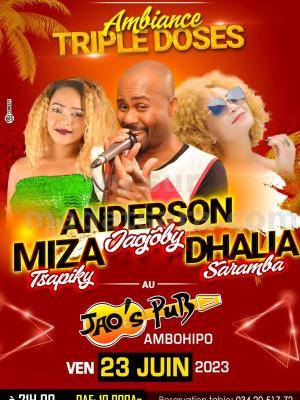 Anderson jaojoby , Dhalia saramba , Miza ambiance triple doses - Showcase JAO'S PUB