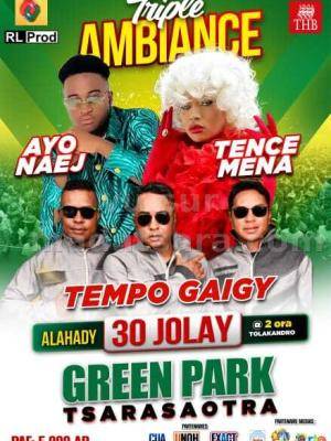 Triple ambiance - Ayo Naej , Tence Mena , Tempo gaigy - Concert Kianja Tsarasaotra