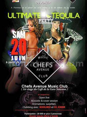 3è édition de la soirée Ultimate Tequila Party au Chefs Avenue Music Club Gare Soarano