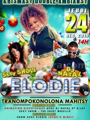 Elodie - Krismasy double ambiansy - Sexy Show Dj Natal - Tranompokonolona Mahitsy