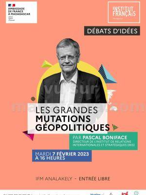 Les grandes mutations géopolitiques par Pascal Boniface  Conférence / Projection débat IFM - Institut Français de Madagascar