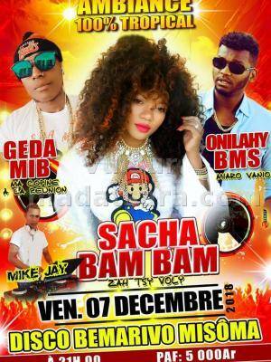 Ambiance 100% tropicale Sacha Bam Bam, Geda Mib, Onilahy BMS Disco Bemarivo Misôma
