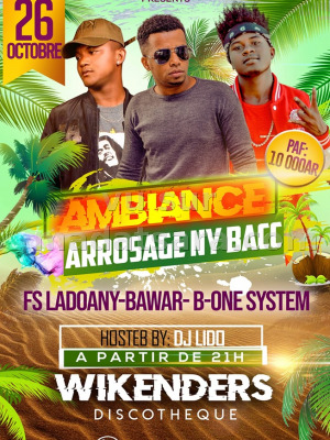 Ambiance arrosage ny Bacc - Wikenders Antalaha‍ FS Ladoany‍ Bawar‍ B.One System‍