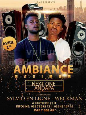 Ambiance maximum avec Weckman & Sylvio Next One Andapa