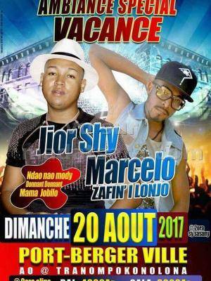 Ambiance spécial vacance avec Jior Shy & Marcello - Tranompokonolona Port-Bergé