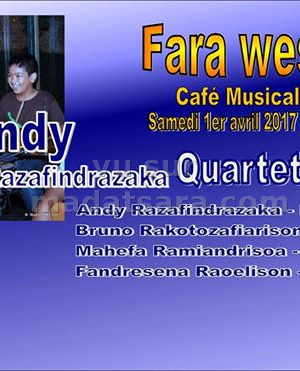 Andy Razafindrazaka‍ quartet café musical - Fara West Faravohitra‍