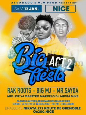Big fiesta Act. 2 - Brasserie Nikaia Nice‍ - Mr Sayda‍ , Big MJ‍ , Rak Roots‍