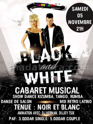 Black and White cabaret musical au Discothèque Tam Tam Tuléar - Madagasikara‍
