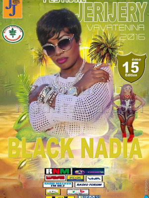 Black Nadia - 15ème édition Festival Jerijery Vavatenina 2016