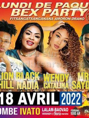 Black Nadia, Wendy, Marion, Lion Hill, Mr Sayda, Berrizz-Jah Lundi de pâques bex party - Site a bombe Ivato