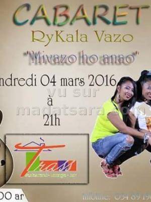 Cabaret RyKala Vazo "Mivazo ho anao" au Trass