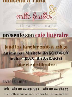 Café littéraire animé par Michèle Rakotoson - invité : Jean Razakasoa au Mille feuilles librairie Café Behoririka