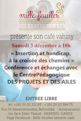 Café vahiny - "Insertion et handicap à la croisée des chemins" conférence et échanges avec le CentrePédagogique des projets et des Ailes Mille feuilles Librairie Café Behoririka‍