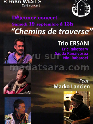 "Chemins de traverse" - Trio Ersani - Eric Rakotoary‍ Sanda Ranaivosoa‍ Nini Rabaroel‍ - Fara West Faravohitra‍