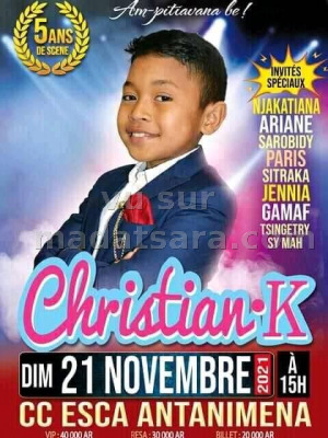Christian K‍ - 5 ans de scène - CCESCA Antanimena‍