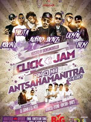 Click Jam - Antsahamanitra‍ avec Tsota‍ , Agrad‍ & Skaiz‍ , Odyai‍ , Roy Rakoto‍ , Don Smokilla‍ , Babs‍ , Kim Jah‍ , Khal'Lil‍ , jyuni‍